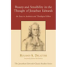 Beauty and Sensibility in the Thought of Jonathan Edwards