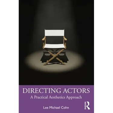 Directing Actors: A Practical Aesthetics Approach