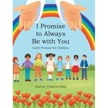 I Promise to Always Be with You: God's Promise for Children