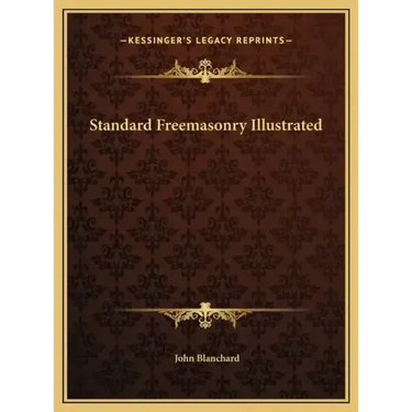 Standard Freemasonry Illustrated
