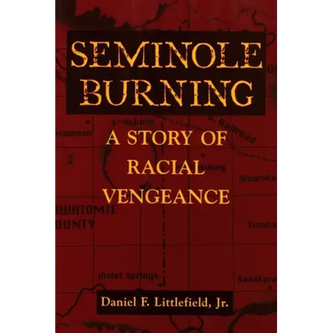 Seminole Burning: A Story of Racial Vengeance