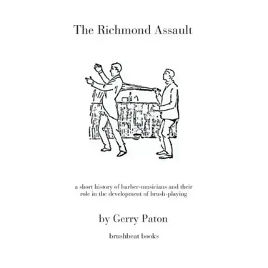 The Richmond Assault: a short history of barber-musicians and their role in the development of brush-playing