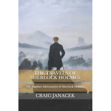 The Travels of Sherlock Holmes: The Further Adventures of Sherlock Holmes