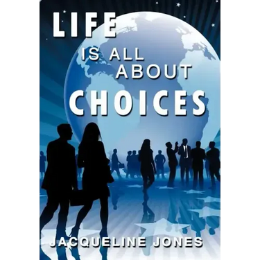 Life Is All about Choices