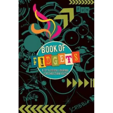 Book of Fidgets: A Jot & Doodle Journal for Christian Youth