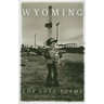 Wyoming: The Lost Poems