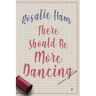 There Should Be More Dancing
