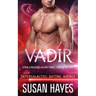 Vadir: Star-Crossed Alien Mail Order Brides (Intergalactic Dating Agency)
