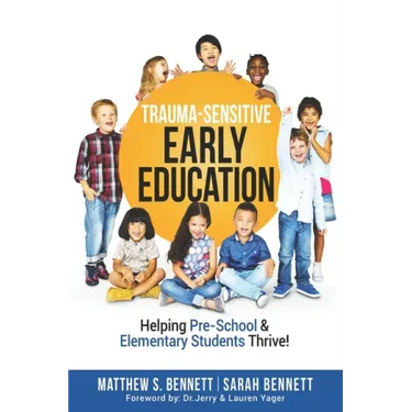 Trauma-Sensitive Early Education: Helping Pre-School & Elementary Students Thrive!