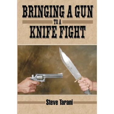 Bringing a Gun to a Knife Fight