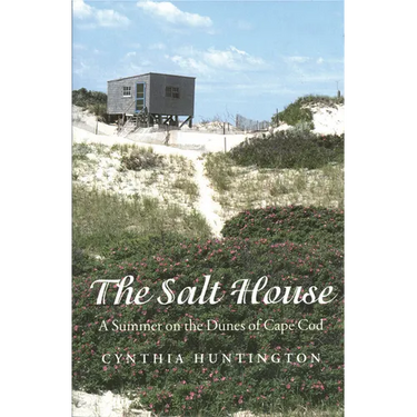 The Salt House: A Summer on the Dunes of Cape Cod