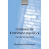 Comparative Dravidian Linguistics: Current Perspectives