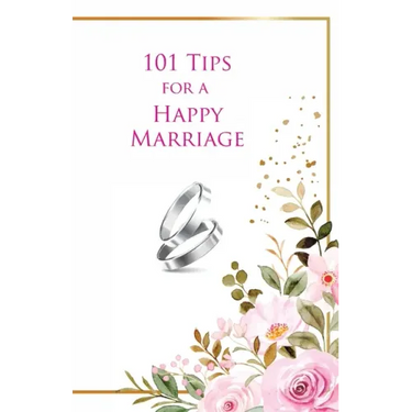101 Tips for a Happy Marriage
