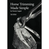 Horse Trimming Made Simple
