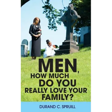 Men, How Much Do You Really Love Your Family?