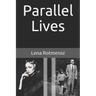 Parallel Lives: The Remarkable Story of a Young Jewish Family Separated by World War II