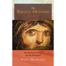 The Biblical Mothers Deliver