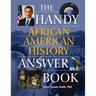 The Handy African American History Answer Book