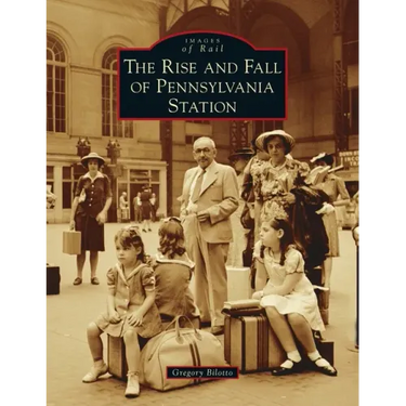 Rise and Fall of Pennsylvania Station