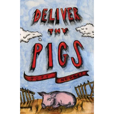 Deliver Thy Pigs
