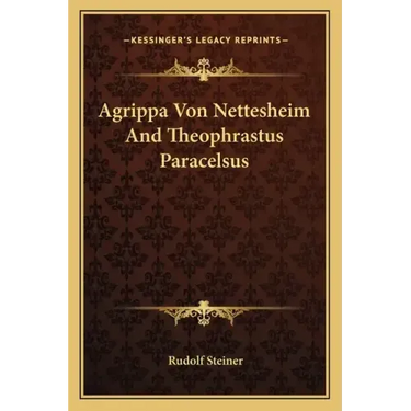 Agrippa Von Nettesheim and Theophrastus Paracelsus