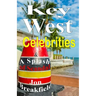 Key West Celebrities: & a Splash of Scandal