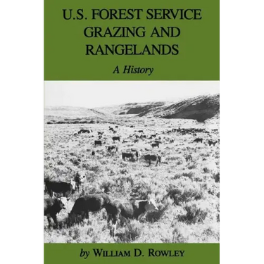 U.S. Forest Service Grazing and Rangelands: A History