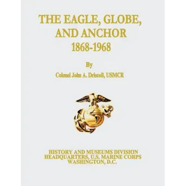 The Eagle, Globe, and Anchor, 1868-1968