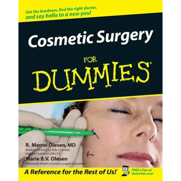 Cosmetic Surgery for Dummies .