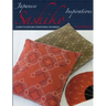 Japanese Sashiko Inspirations: 25 Ways to Explore a Traditional Technique