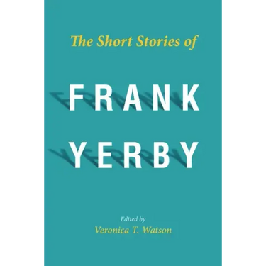 The Short Stories of Frank Yerby