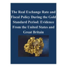 The Real Exchange Rate and Fiscal Policy During the Gold Standard Period: Evidence From the United States and Great Britain