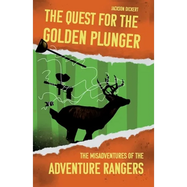 The Quest for the Golden Plunger: The Misadventures of the Adventure Rangers