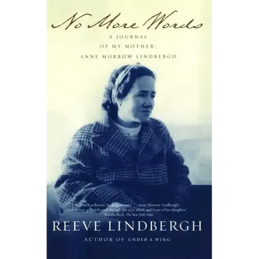 No More Words: A Journal of My Mother, Anne Morrow Lindbergh