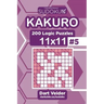Sudoku Kakuro - 200 Logic Puzzles 11x11 (Volume 5)