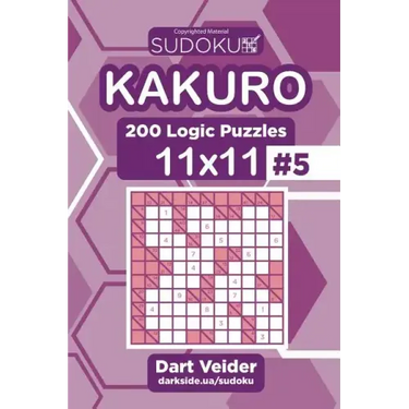 Sudoku Kakuro - 200 Logic Puzzles 11x11 (Volume 5)