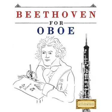 Beethoven for Oboe: 10 Easy Themes for Oboe Beginner Book