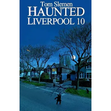 Haunted Liverpool 10