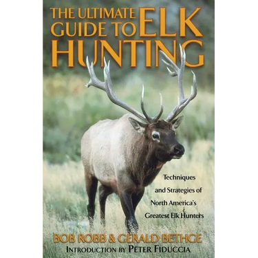 Ultimate Guide to Elk Hunting
