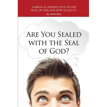 Are You Sealed with the Seal of God?