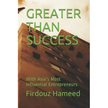 Greater Than Success: With Asia's Most Influential Entrepreneurs