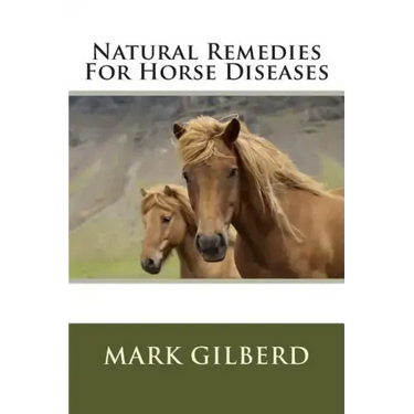 Natural Remedies For Horse Diseases