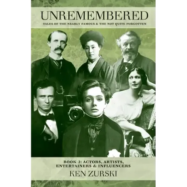 Unremembered Book 2: Actors, Artists, Entertainers & Influencers