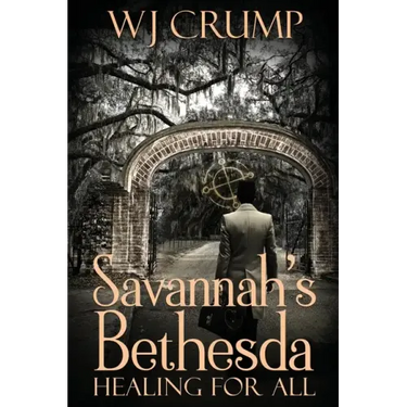 Savannah's Bethesda: Healing for All: Healing for All:
