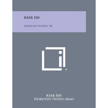Kerr Eby: American Etchers, V8