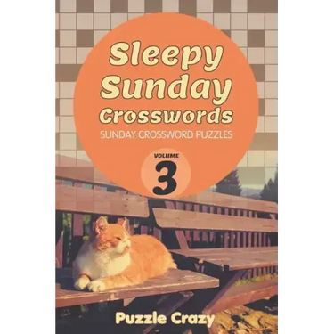 Sleepy Sunday Crosswords Volume 3: Sunday Crossword Puzzles