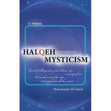 Halqeh Mysticism: (Interuniversal Mysticism)