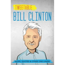Tweetable Bill Clinton: Quips, Quotes & Other One-Liners