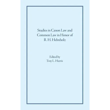 Studies in Canon Law and Common Law in Honor of R. H. Helmholz
