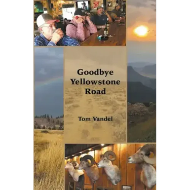 Goodbye Yellowstone Road